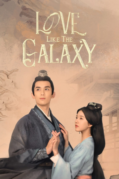 ดูหนังออนไลน์ ซีรี่ส์จีน Love Like the Galaxy (2022) ดาราจักรรักลำนำใจ EP.1-56 พากย์ไทย [END]